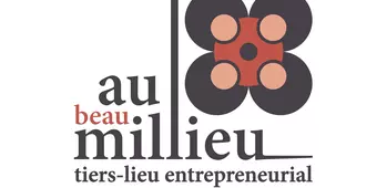 Au Beau MilLieu : tiers-lieu entrepreneurial